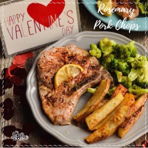 Rosemary Pork Chops recipe is the perfect Valentine's Day meal for you & yours with baked potato wedges & steamed broccoli ending with Raspberry Galette.